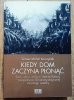 Tomasz Michał Korczyński Kiedy dom zaczyna płonąć. Swój, obcy, wróg w Trzeciej Rzeszy - perspektywa konstruktywistycznej socjologii wiedzy